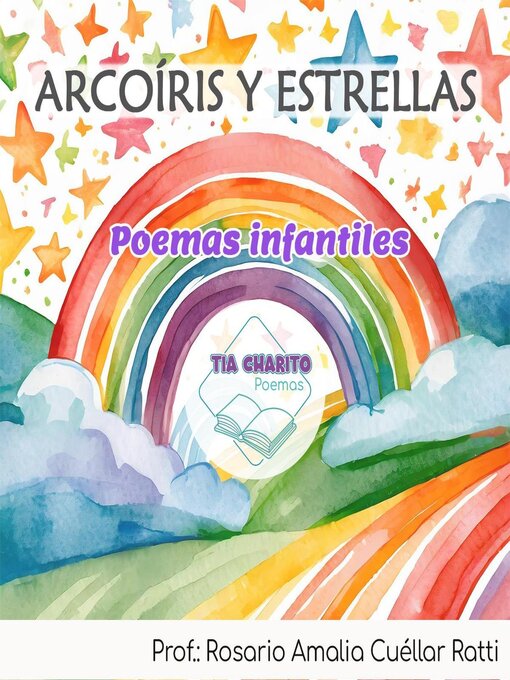 Title details for ARCOIRIS Y ESTRELLAS by ROSARIO AMALIA CUELLAR RATTI - Available